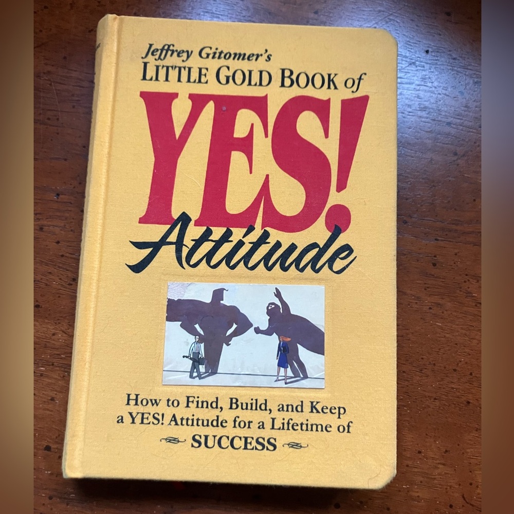 Jeffrey Gitomer’s Little Gold Book of YES! Attitude